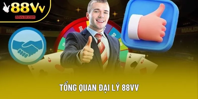 Tổng quan đại lý 88VV