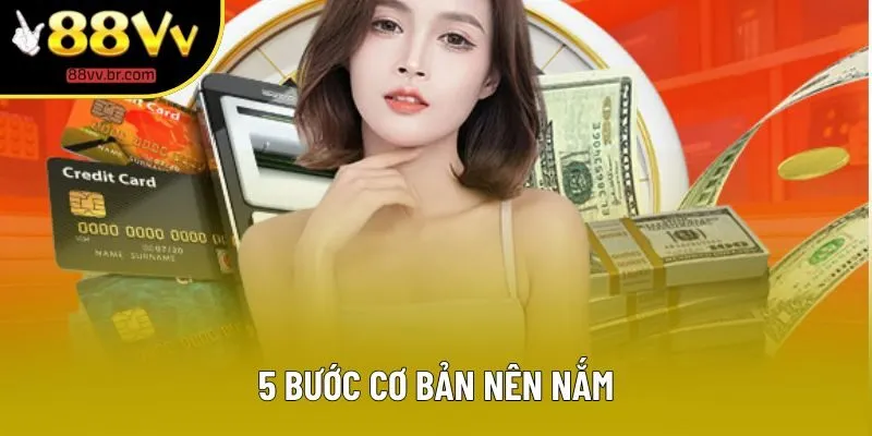 5 bước cơ bản nên nắm